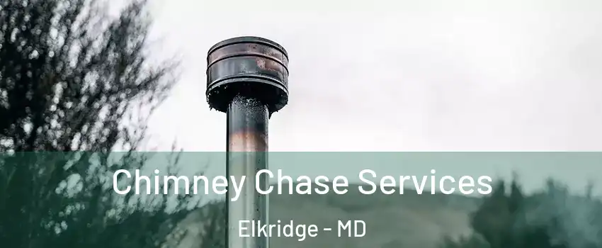 Chimney Chase Services Elkridge - MD