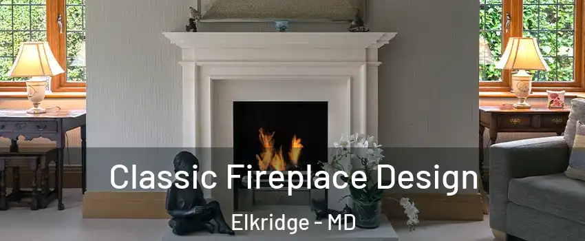 Classic Fireplace Design Elkridge - MD