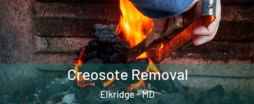  Creosote Removal Elkridge - MD