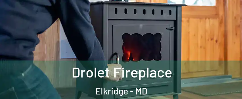  Drolet Fireplace Elkridge - MD