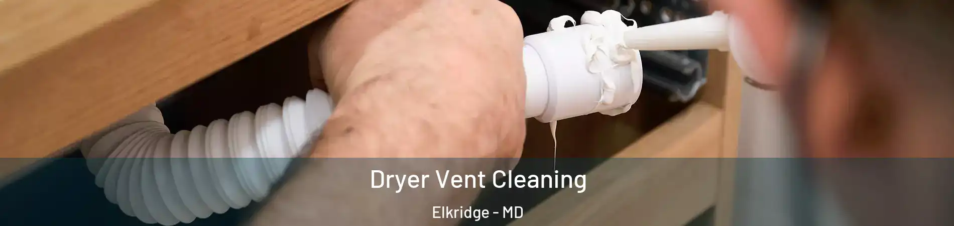  Dryer Vent Cleaning Elkridge - MD