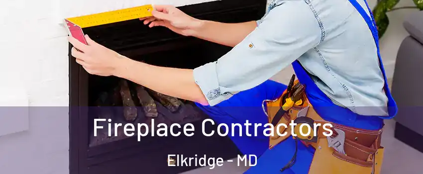  Fireplace Contractors Elkridge - MD