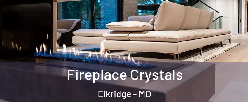  Fireplace Crystals Elkridge - MD