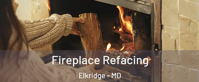  Fireplace Refacing Elkridge - MD