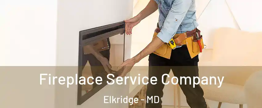  Fireplace Service Company Elkridge - MD