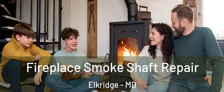  Fireplace Smoke Shaft Repair Elkridge - MD
