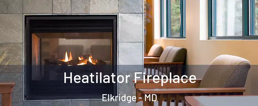  Heatilator Fireplace Elkridge - MD