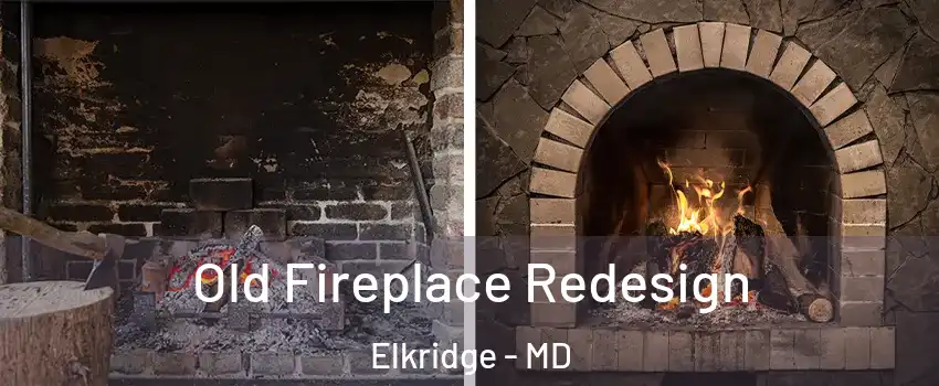  Old Fireplace Redesign Elkridge - MD