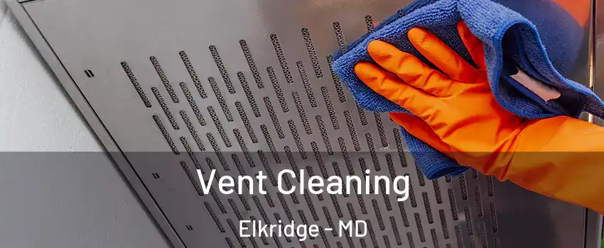  Vent Cleaning Elkridge - MD